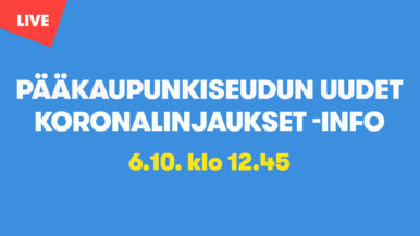 Pääkaupunkiseudun uudet koronalinjaukset - Info 6.10.